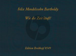 Mendelssohn Wie die Zeit lauft! Klavier (mit Faksimile) (Martin Krämer)