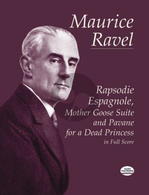 Ravel Rhapsodie Espagnole-Mother Goose Suite and Pavane Full Score