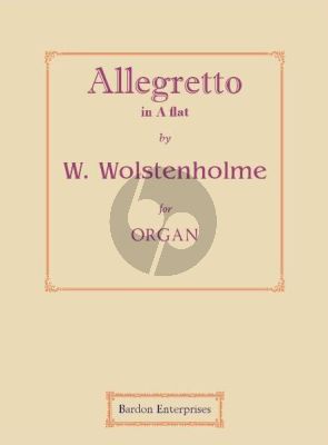 Wolstenholme Allegretto in A-flat Op. 2 for Organ (edited by W. B. Henshaw)