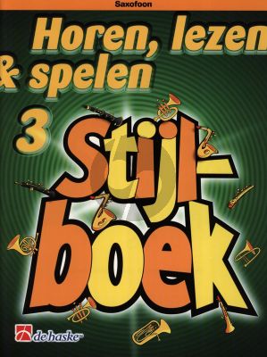 Oldenkamp Kastelein Horen, Lezen & Spelen Vol.3 Stijlboek Saxofoon