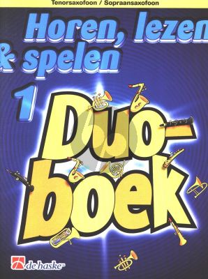 Horen, Lezen & Spelen Vol.1 Duoboek Tenorsaxofoon / Sopraansaxofoon