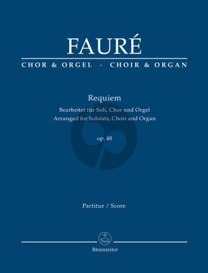 Faure  Requiem Op.48 arranged for Soloists, Choir and Organ Score (Edited by Ingo Bredenbach)