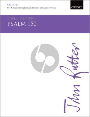 Rutter Psalm 150 (SSS Soli-SATB-Brass-Perc.-Organ) (reduction Choir-Organ)