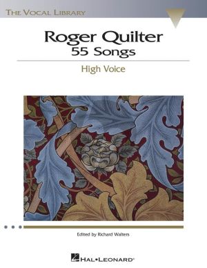 Quilter 55 Songs for High Voice and Piano (edited by Richard Walters)