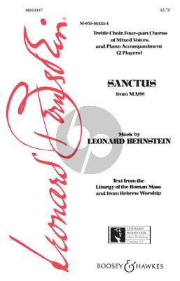 Bernstein Sanctus from Mass for Treble (SA) Choir, SATB (divisi) Choir with Piano 4 hds