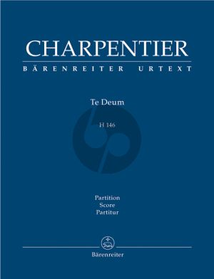 Charpentier Te Deum H.146 for Solists-SATB and Orchestra Full Score (edited by Helga Schauerte-Maubouet) (Barenreiter-Urtext)