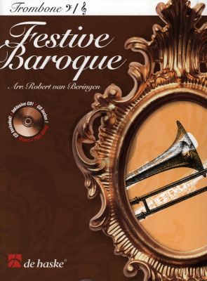 Festive Baroque for Trombone [TC / BC] (Book with Play-Along and Demo CD) (arr. Robert van Beringen) (interm.level)