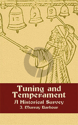 Barbour Tuning and Temperament. A Historical Survey (paperback) (228 pages)