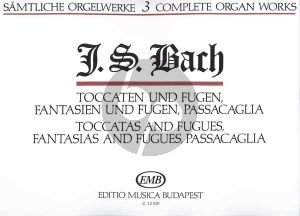 Bach Organ Works Vol. 3 Toccatas/Fantasies/Fugues Edited by Zaszkaliczky Tamas