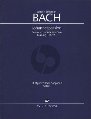 Bach Johannes Passion 2.Fassung (1725) Soli-Chor-Orchester Partitur (Peter Wollny)