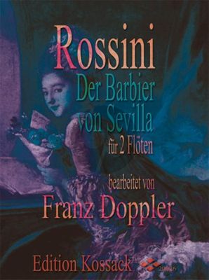 Rossini Barbier von Sevilla 2 Flöten und Klavier (Part./Stimmen) (transcr. von Franz Doppler)