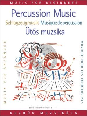 Percussion Music for Beginners (for Melodic Instruments) (selected, arranged and edited by László Zempléni)