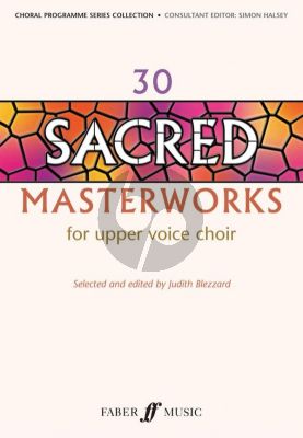 30 Sacred Masterworks for Upper Voice Choir (Judith Blezard)