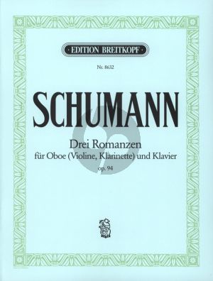 Schumann 3 Romanzen Op.94 Oboe {Violine oder Klarinet in A] und Klavier (Urtext herausgegeben von Joachim Draheim)