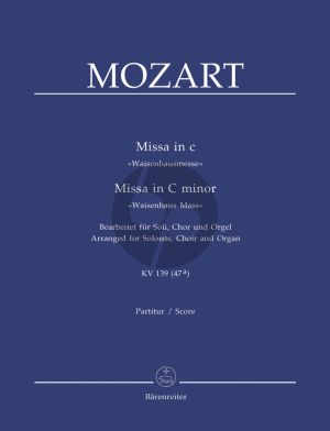 Mozart Missa c-minor KV 139 (47a) "Waisenhaus-Messe" Soloists-SATB-Organ (edited by Martin Focke) (Barenreiter)