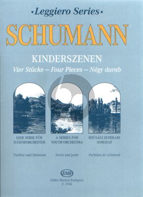 Schumann Kinderszenen op.15 4 Pieces for School Orchestra Score and Parts (Edited by Laszlo Kalmar)