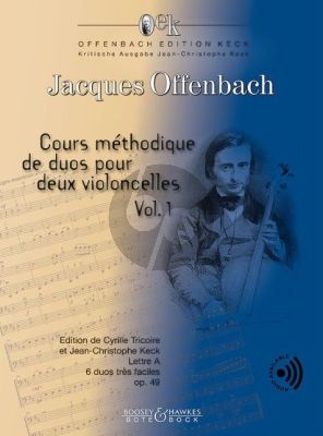 Offenbach Cours Methodique de Duos Vol.1 6 Duos tres faciles Op. 49 2 Violoncellos (2 Scores with Audio online) (Cyrille Tricoire and Christophe Keck)