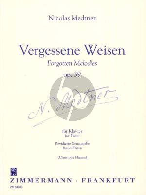 Medtner Vergessene Weisen Op.39 (Revidierte Neuausgabe von Chr.Flamm)