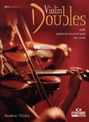 Shipley Violin Doubles for 2 Violins with Optional Second Part for Viola (Positions 1 - 3)