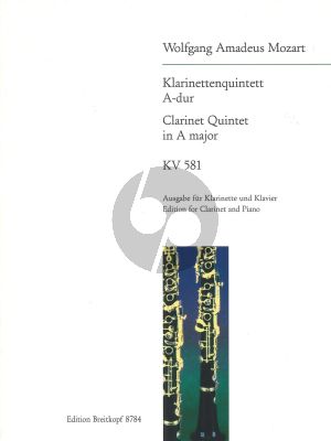 Mozart Clarinet Quintet A-Major KV 581 for A-Clarinet and Piano (Werner Breig)