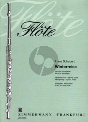 Schubert Winterreise fur Flote und Klavier (Herausgeber Edmund Waechter, Elisabeth Weinzierl und Leopolad Jansa)