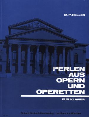 Album Perlen aus Opern & Operetten Klavier (Herausgegeben von Max Paul Heller)