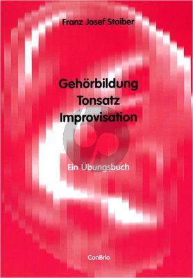 Stoiber Gehorbildung-Tonsatz & Improvisation (Ein Übungsbuch)
