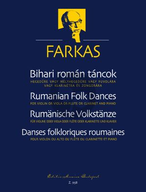 Farkas Rumanian Folk Dances from the Country of Bihar for Violin (Viola, Flute or Clarinet) and Piano