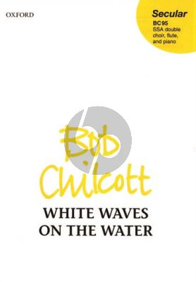 Chilcott White Waves on the Water SSA-SSA-Piano and Flute (Score)