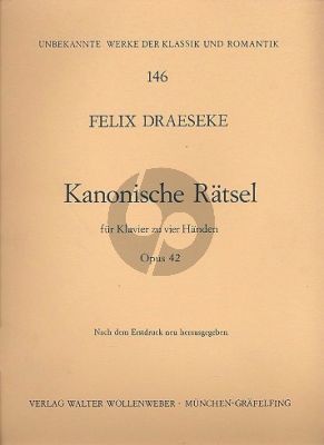 Draeseke Kanonische Ratsel Op. 42 Klavier zu 4 Hd.