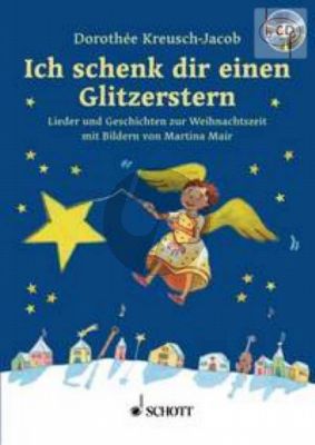 Ich schenk dir einen Glitzerstern (Lieder und Geschichten zur Weihnachtszeit)