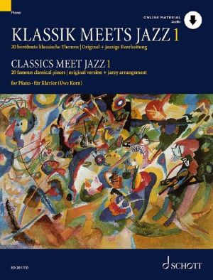 Classics meet Jazz (20 Famous Classical Pieces) (Original Version + Jazz Arrangement) (Book with Audio online) (Uwe Korn)