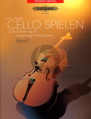 Hecht Cello Spielen Vol.1 Eine Einfuhrung fur Neugierige Erwachsene