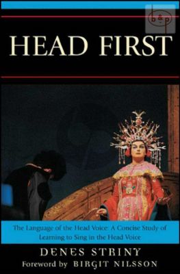 Head First (Language of the Head Voice) (A Concise Study of Learning to Sing in the Head Voice)