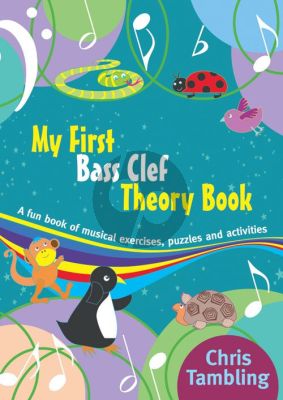 Tambling My First Bass Clef Theory Book (A Fun Book of Musical Exercises-Puzzles and Activities) (for all bass clef instruments)