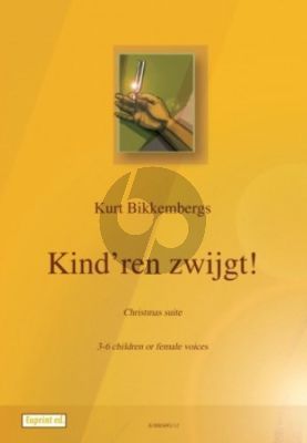 Bikkembergs Kind'ren zwijgt! 3 - 6 Children or Female Voices (Christmas Suite)