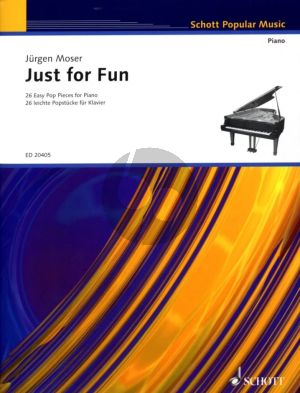 Moser Just for Fun - 26 Easy Pop Pieces for Piano Solo (Grade 3 - 4)