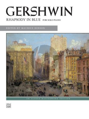 Gershwin Rhapsody in Blue for Piano Solo (Edited by Maurice Hinson - Advanced Level) (Alfred)