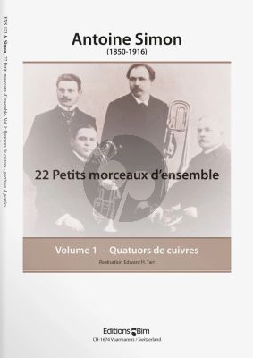 Simon 22 Petits Morceaux d'Ensemble Op.26 Vol.1 Quatuors (2 Pistons[Bb]-Alto Horn[Eb][HornF]- Trombone) (Score/Parts) (Edited by E.H.Tarr) (Intermediate)