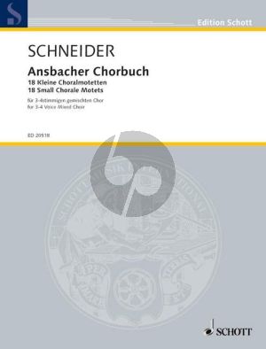Schneider Ansbacher Chorbuch 3 - 4 st. gemischten Chor (18 Kleine Choralmotetten)