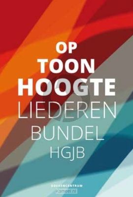 Koele Op Toonhoogte Liederenbundel HGJB - Muziekeditie met Melodielijn en Akkoorden (Gebonden Uitgave 640 Pagina's)