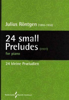 Rontgen 24 Small Preludes 1931 Piano (edited by Arianne Karres)