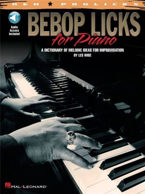 Wise Bebop Licks for Piano (A Dictionary of Melodic Ideas for Improvisation) (Book with Audio online)