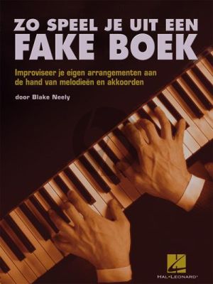 Neely Zo Speel je uit een Fake Boek (Improviseer je eigen Arrangementen aan de hand van Melodien en Akkoorden)