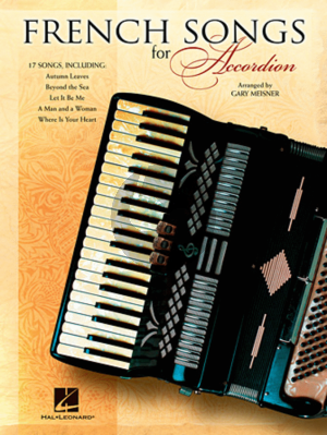 Album French Songs - 17 Songs for Accordion (edited by Gary Meisner)