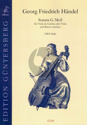 Handel  Sonate g-moll HWV 364b fur Viola da Gamba [oder Viola] und Bc (edited by von Zadow)