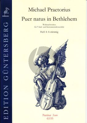 Praetorius Puer natus in Bethlehem - 19 Christmas Settings for Vocal and Instrumental Ensemble Vol.4 - 4 Part Score (edited by von Zadow)