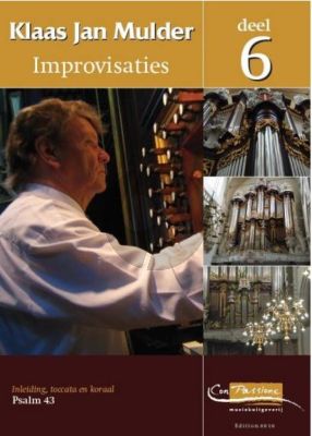 Mulder Improvisaties Vol. 6 Orgel (Inleiding,Toccata en Koraal Psalm 43)