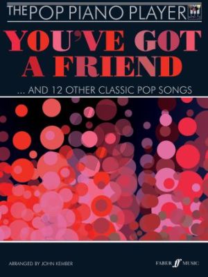 The Pop Piano Player: You've Got a Friend and 12 Other Classic Pop Songs (Bk-Cd) (arr. by John Kember)