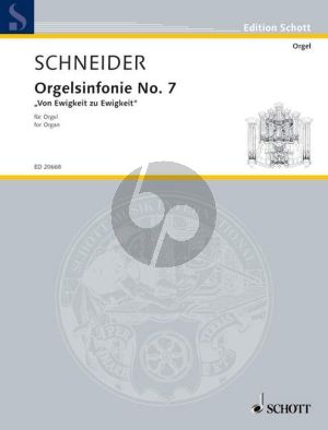 Schneider Orgelsinfonie No.7 Von Ewigkeit zu Ewigkeit